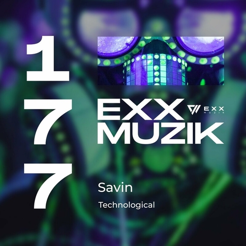 Savin - Technological [EXX177]